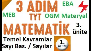 3 ADIM TYT Matematik | Temel Kavramlar | Sayı Basamakları | Sayı Kümeleri | 1. Adım | MEB | EBA 2023