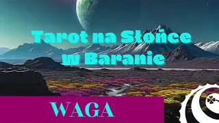 WAGA -Tarot dla Wagi na czas Słońca w Baranie 2024