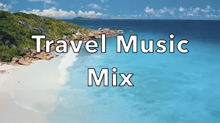 Best of Travel Music Mix 2023 (Road music/ Travel Blog/ Journey)