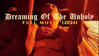 Dreaming Of The Unholy / Ονειρεύομαι Το Κακό [HD] (Full Movie 2024 - Subtitles)