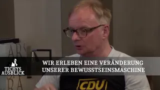 Wir erleben eine Veränderung unserer Bewusstseinsmaschine