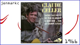 1966 CLAUDE CELLER A quoi bon ( RAEL chanteur ! )