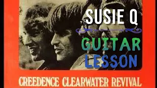 Creedence Clearwater Revival - Susie Q - Guitar Lesson