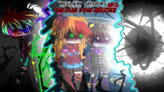 "Resilient Shadows" // Ep. 3 // The Plan & The Abilities // Afton Family // FNaF // Sparkle_Aftøn