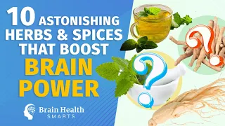 10 Astonishing Herbs & Spices That Boost Brain Power