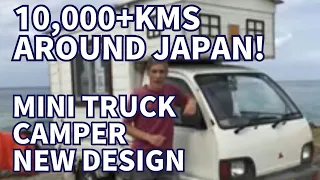 10,000+ kms Around Japan In My Home-Built Mini Truck Camper | New Design & Features 🚚