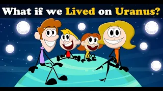 What if we Lived on Uranus? + more videos | #aumsum #kids #science #education #whatif