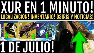 XUR en 1 MINUTO! COMPRA ESTO YA! NUEVO LOOT DE OSIRIS! GODROLLS! UBICACIÓN! 1 de JULIO | Destiny 2