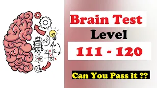 Brain Test Level 111 112 113 114 115 116 117 118 119 120 Solution Walkthrough Gameplay : Gamer Hub