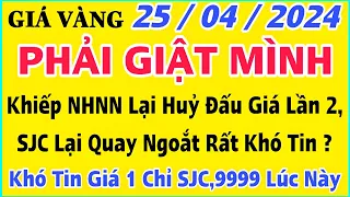 Giá vàng hôm nay 9999 ngày 25/4/2024 | GIÁ VÀNG MỚI NHẤT || Xem bảng giá vàng SJC 9999 24K 18K 10K