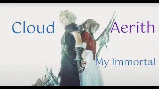 Cloud x Aerith  - My Immortal (GMV)