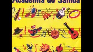 Academia do Samba Volume 2 - Samba e Pagodes anos 90