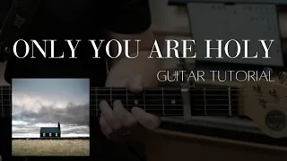 ONLY YOU ARE HOLY // OFFICIAL GUITAR TUTORIAL // JOHN MEDING [RED ROCKS WORSHIP]