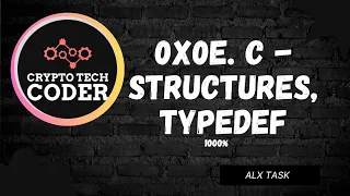 0x0E. C - Structures, typedef || explanation || code along || 1000%