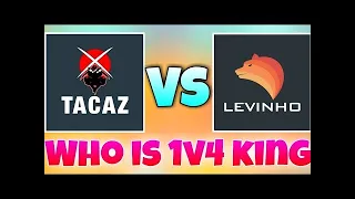 LEVINHO, 19 KILLS VS TACAZ, 26 KILLS - WHO IS BAST RUSHER