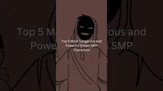 Top 5 Most Dangerous and Powerful Dream SMP Characters (New Edit)