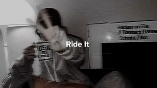 Ride It | Slowed + Reverb |