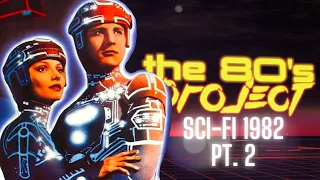 The '80s Project : Watching Every '80s Sci-Fi Film - 1982 pt. 2