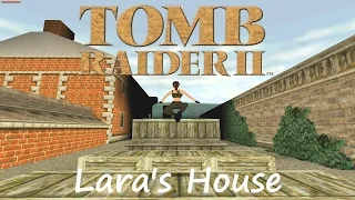 Tomb Raider 2 Walkthrough - Lara's House