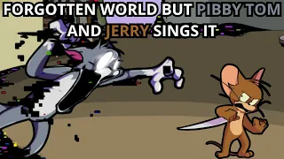 FNF Forgotten Cartoon (Forgotten World But Pibby Tom And Jerry Sings It 🖤🖤🎶🎶)