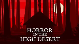 Horror in the High Desert - Official Trailer (HQ)