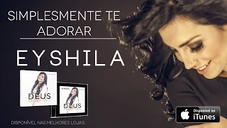 Eyshila - Simplesmente Te Adorar (CD Deus no Controle)