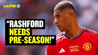 Tony Cascarino CLAIMS Marcus Rashford Needs To WORK HARDER Over Pre-Season To Get Back To His Best 😱