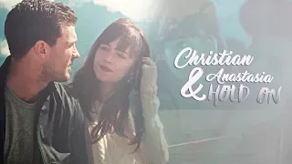 Christian & Anastasia || Hold On