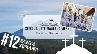 Santa Semana ehk püha nädal Granada linnas ja üllatusi täis Hispaania ilmastik