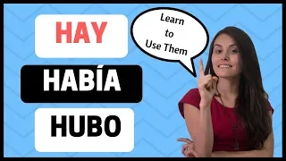 Spanish "HABER" - Hay & Había vs. Hubo