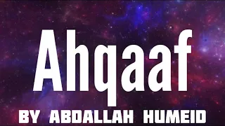 Surah Al-Ahqaf By Abdallah Humeid