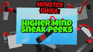 [Monster Ghoul] Higher Mind Sneak Peeks!