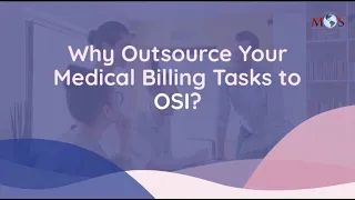 Why Outsource Your Medical Billing Tasks to OSI?