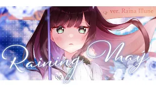 【4K】 Raining May- JunbugP〔ver. 色音ライナ/Raina Illune〕