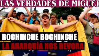 BOCHINCHE, BOCHINCHE: LA ANARQUÍA NOS DEVORA | Miguel Salazar | Las Verdades de Miguel |