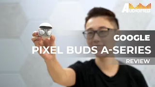 Google Pixel Buds A-Series Review: A For Average... UNLESS You Love Google Assistant