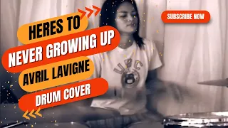 Avril Lavigne - Here's To Never Growing Up - Drum Cover