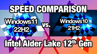 Is Windows 11 22H2 Slower Than Windows 10 21H2 on a 12th Generation Intel Alder Lake CPU?