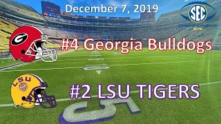 12/7/19 - SEC Championship - #4 Georgia vs #2 LSU