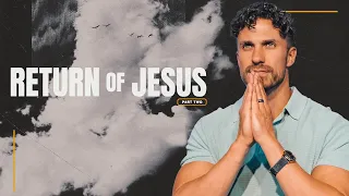 Return of Jesus (Part Two) | Two Part Mini-Series | Pastor Bobby Chandler