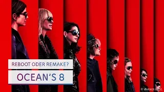 Eine logische Weiterentwicklung - Ocean's 8