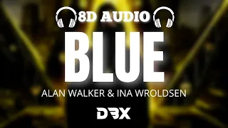 Alan Walker & Ina Wroldsen - Blue : 8D AUDIO🎧 (Lyrics)