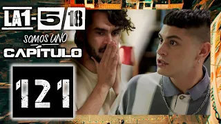 La 1-5/18 Somos Uno - Capítulo 121