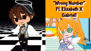 ❤️Wrong Number Eli! l Short Skit l Elizabeth x Gabriel!❤️