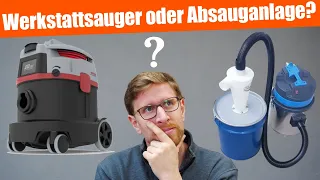 Was ist sinnvoller: Werkstattsauger oder Absauganlage?