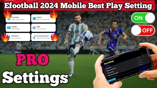 101% Best  Play Settings In Efootball 2024 Mobile || Best Setting Efootball 2024 ||