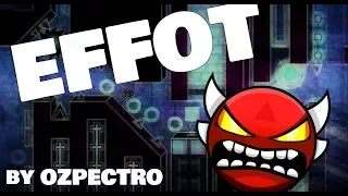 MY BIGGEST FLUKE! | Effot (MEDIUM DEMON) | by Ozpectro (60 Hz) | Geometry Dash