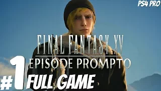 FINAL FANTASY XV - Episode Prompto Full Gameplay Walkthrough & Episode Ignis (1080p 60fps) PS4 Pro