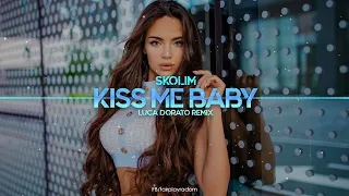 SKOLIM - Kiss Me Baby (Luca Dorato Remix) 2023