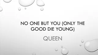 Queen | No One But You (Only The Good Die Young)